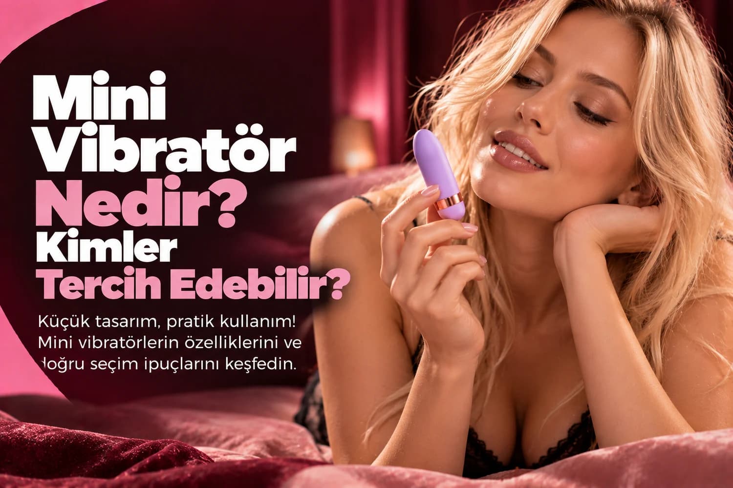 Mini Vibratör Nedir? Kimler Tercih Edebilir?