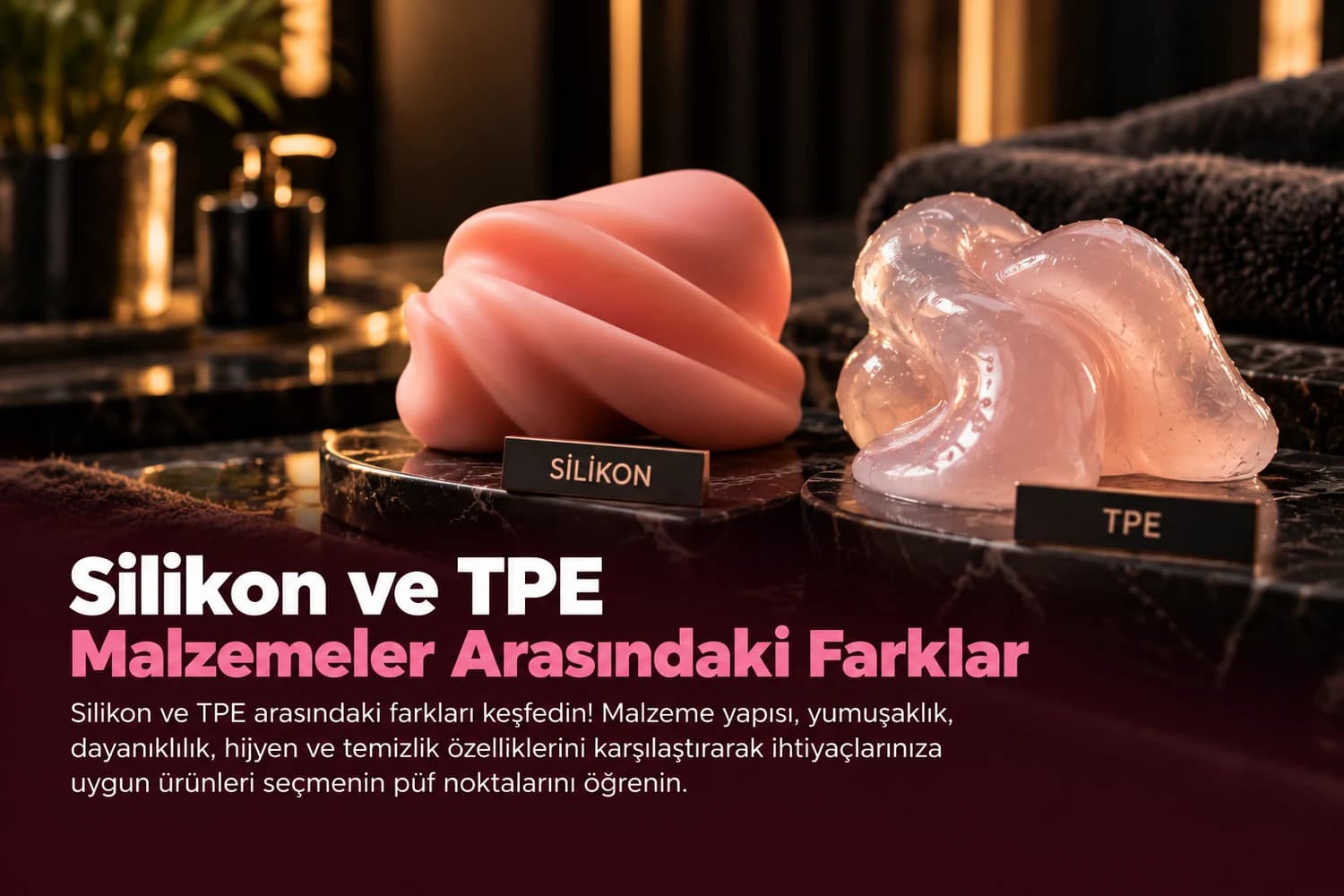 Silikon ve TPE Malzemeler Arasındaki Farklar
